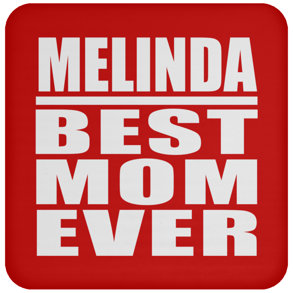 Melinda Best Mom Ever - Drink Coaster