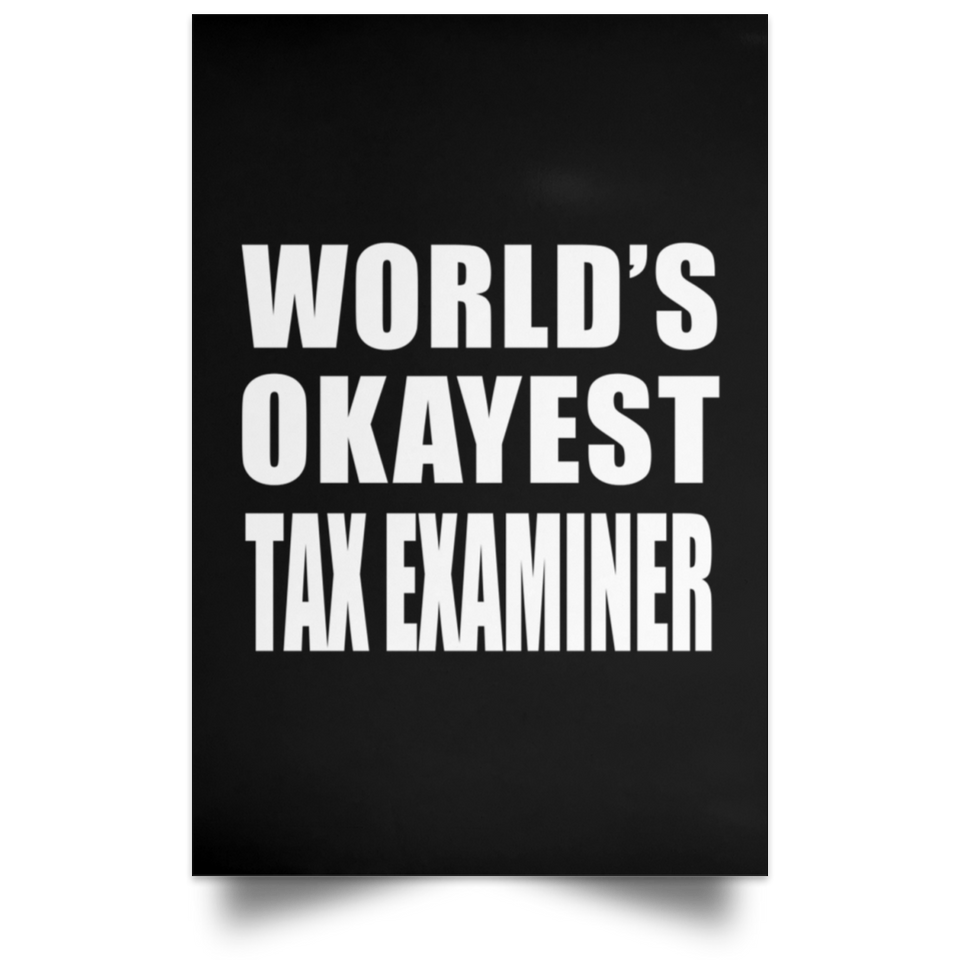 World's Okayest Tax Examiner - Poster Portrait