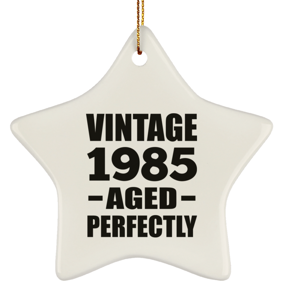39th Birthday Vintage 1985 Aged Perfectly - Star Ornament