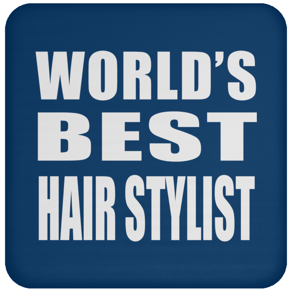 World's Best Hair Stylist - Drink Coaster
