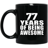 77th Birthday 77 Years Of Being Awesome - 11 Oz Coffee Mug Black
