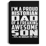 Proud Historian Dad Of Awesome Son - Canvas Portrait