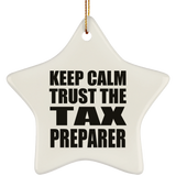 Keep Calm and Trust The Tax Preparer - Star Ornament