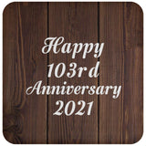 Happy 103rd Anniversary 2021 - Drink Coaster D