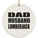 Dad Husband Lumberjack - Circle Ornament