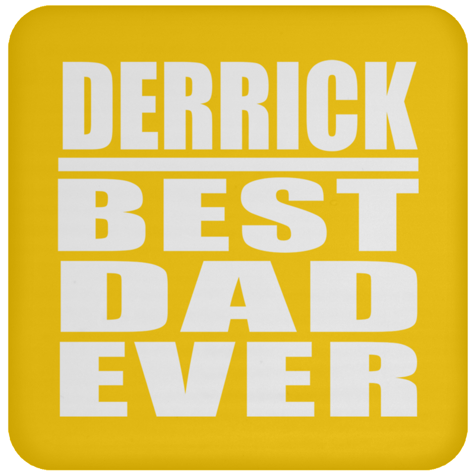 Derrick Best Dad Ever - Drink Coaster