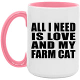 All I Need Is Love And My Farm Cat - 15oz Accent Mug Pink