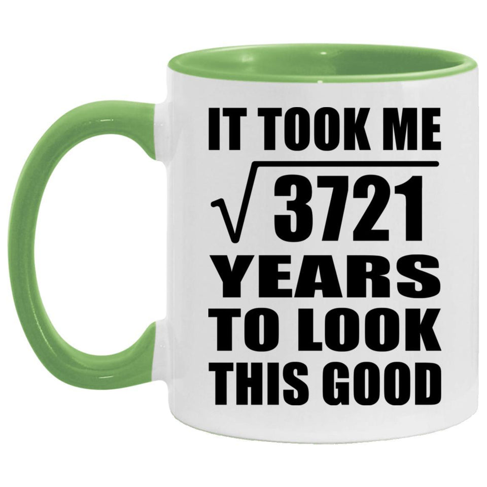 61st Birthday Took Square Root of 3721 Years To Look Good - 11oz Accent Mug Green