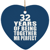 32nd Anniversary 32 Years Of Being Mr Perfect - Heart Ornament