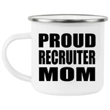 Proud Recruiter Mom - 12oz Camping Mug