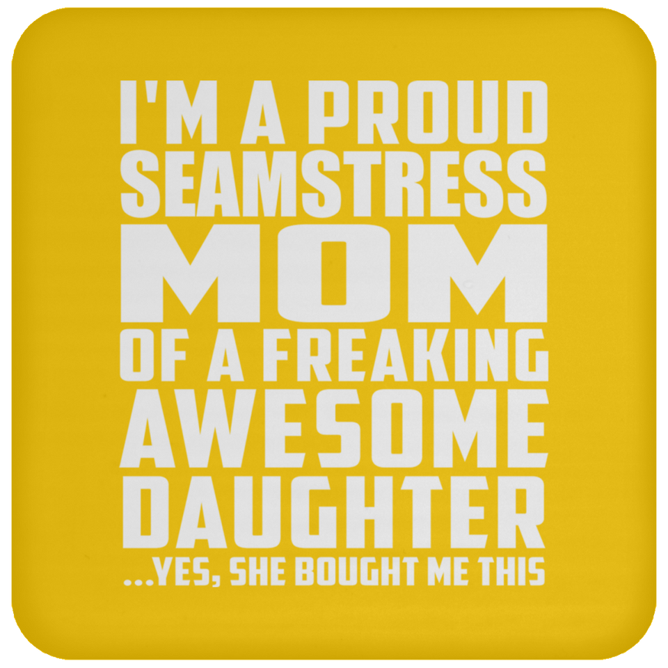 Proud Seamstress Mom Of Awesome Daughter - Drink Coaster