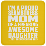 Proud Seamstress Mom Of Awesome Daughter - Drink Coaster