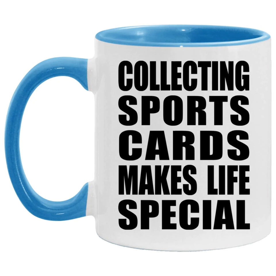 Collecting Sports Cards Makes Life Special - 11oz Accent Mug Blue
