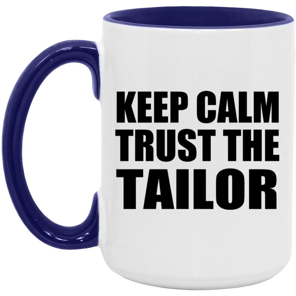 Keep Calm and Trust The Tailor - 15oz Accent Mug Purple