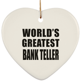 World's Greatest Bank Teller - Heart Ornament