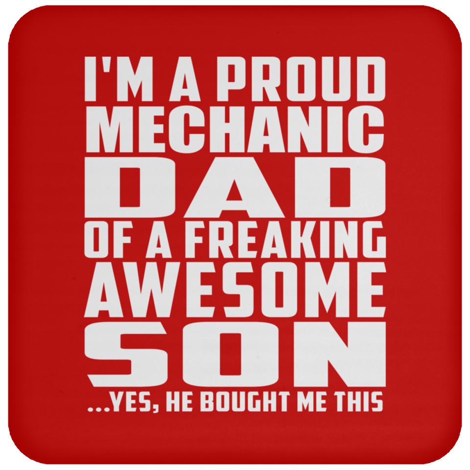 Proud Mechanic Dad Of Awesome Son - Drink Coaster