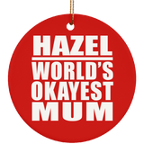 Hazel World's Okayest Mum - Circle Ornament