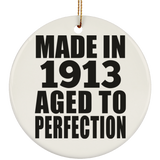 111th Birthday Made In 1913 Aged To Perfection - Circle Ornament