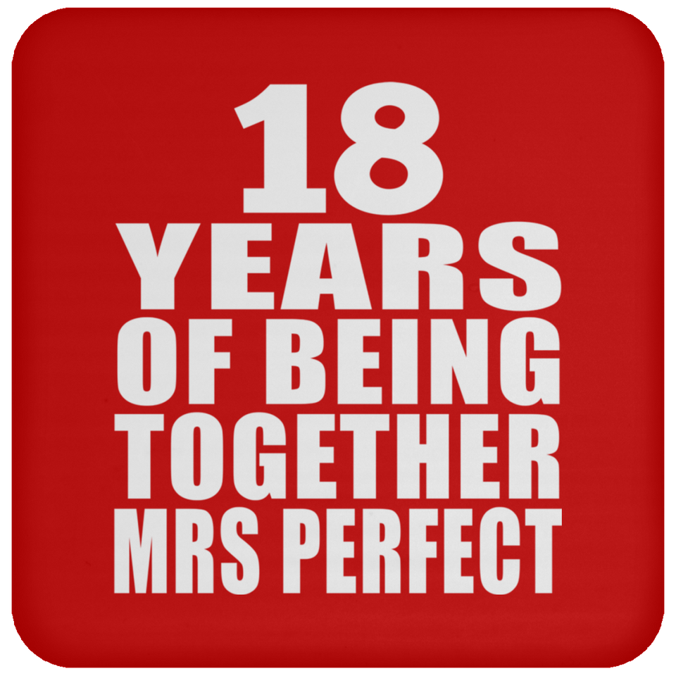 18th Anniversary 18 Years Of Being Mrs Perfect - Drink Coaster