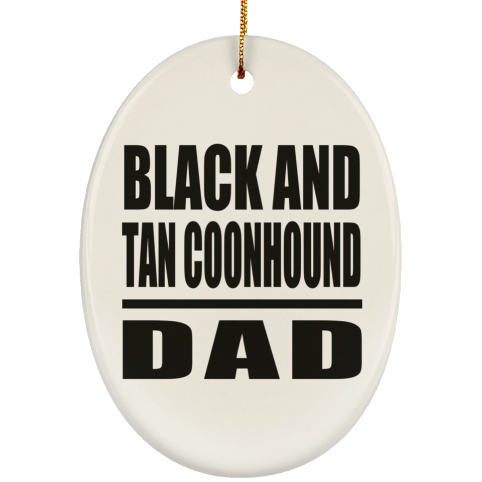 Black And Tan Coonhound Dad - Oval Ornament