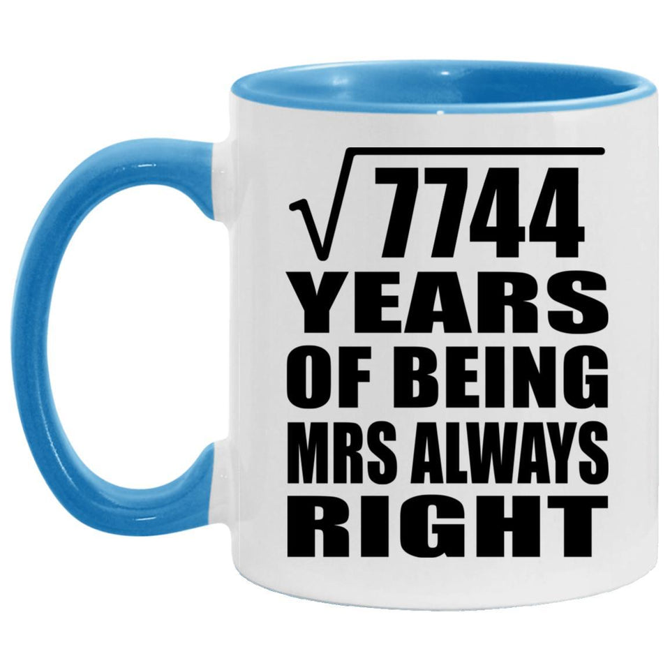 88th Anniversary Square Root of 7744 Years Mrs Always Right - 11oz Accent Mug Blue