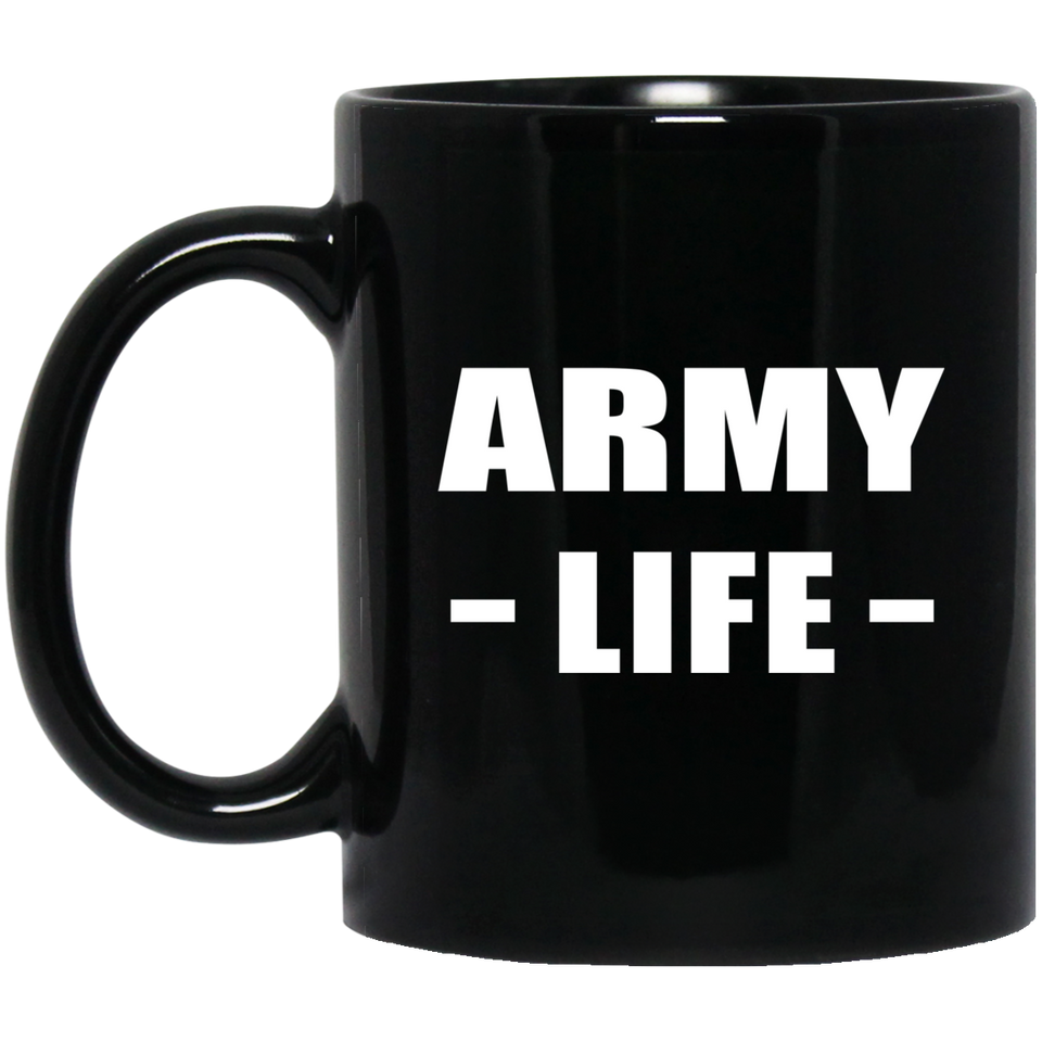 Army Life - 11oz Coffee Mug Black