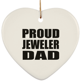 Proud Jeweler Dad - Heart Ornament