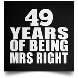 49th Anniversary 49 Years Of Being Mrs Right - Poster Square