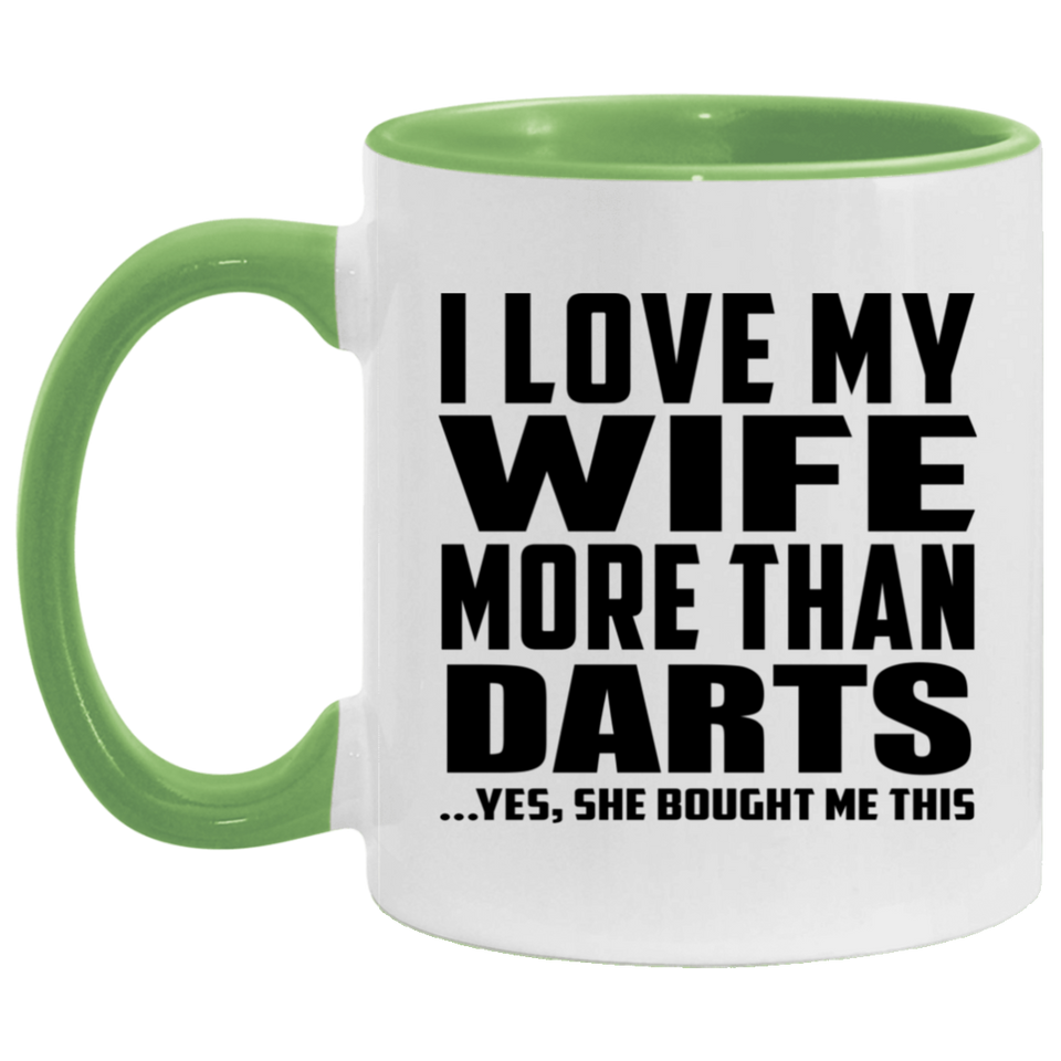 I Love My Wife More Than Darts - 11oz Accent Mug Green
