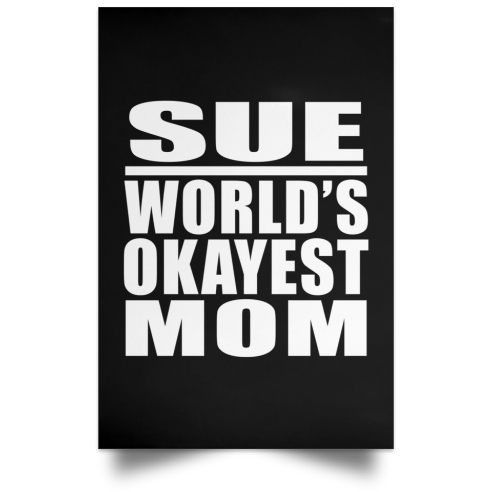 Sue World's Okayest Mom - Poster Portrait