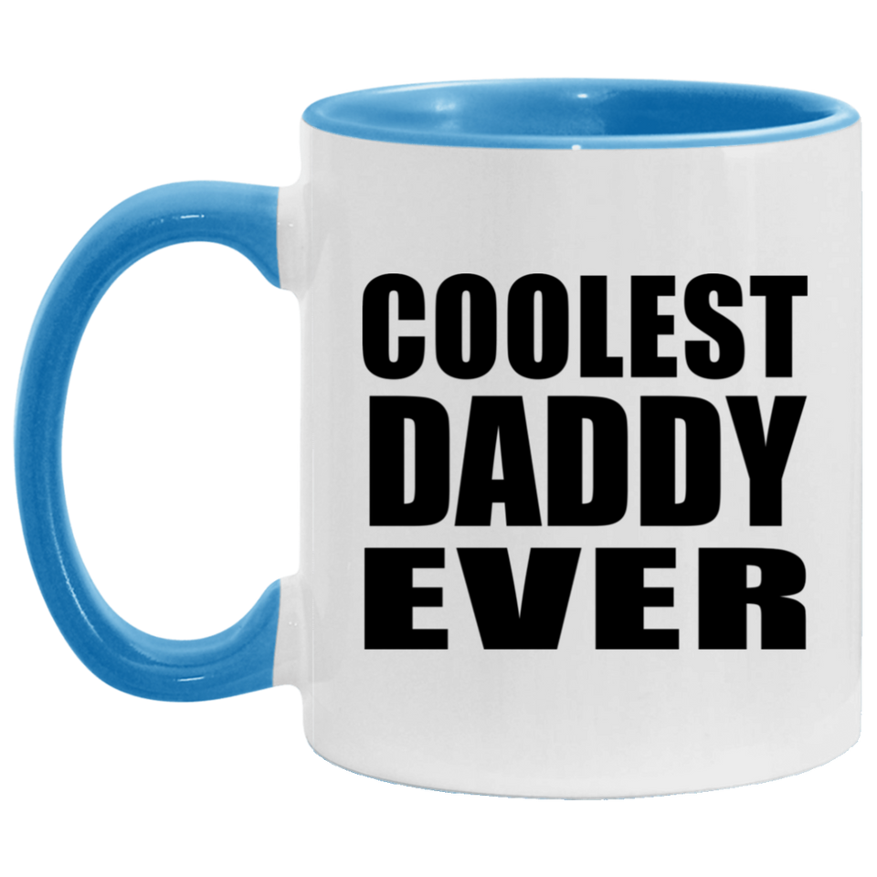 Coolest Daddy Ever - 11oz Accent Mug Blue