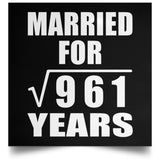 31st Anniversary Married For Square Root of 961 Years - Poster Square