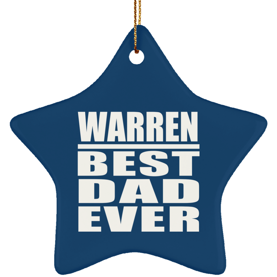 Warren Best Dad Ever - Star Ornament