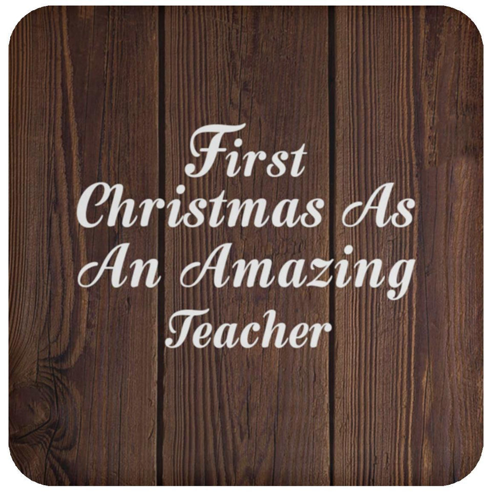 First Christmas As An Amazing Teacher - Drink Coaster D