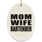 Mom Wife Bartender - Oval Ornament