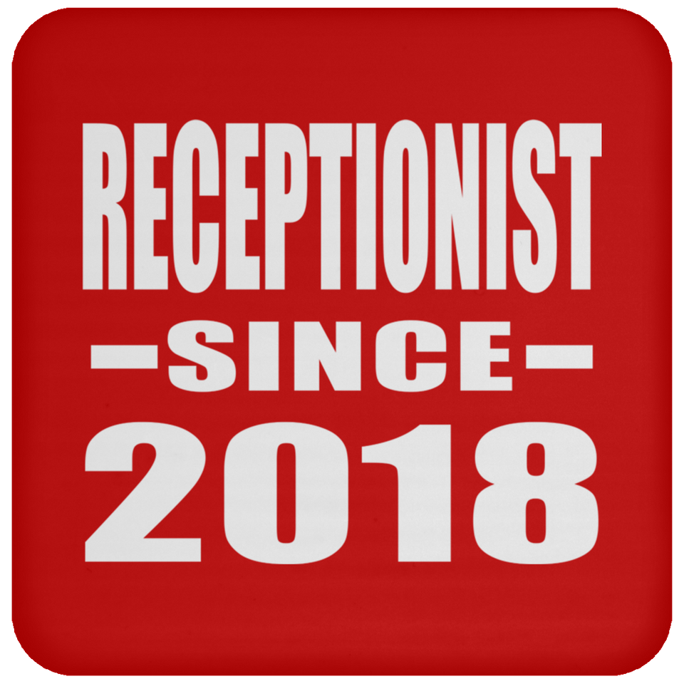 Receptionist Since 2018 - Drink Coaster