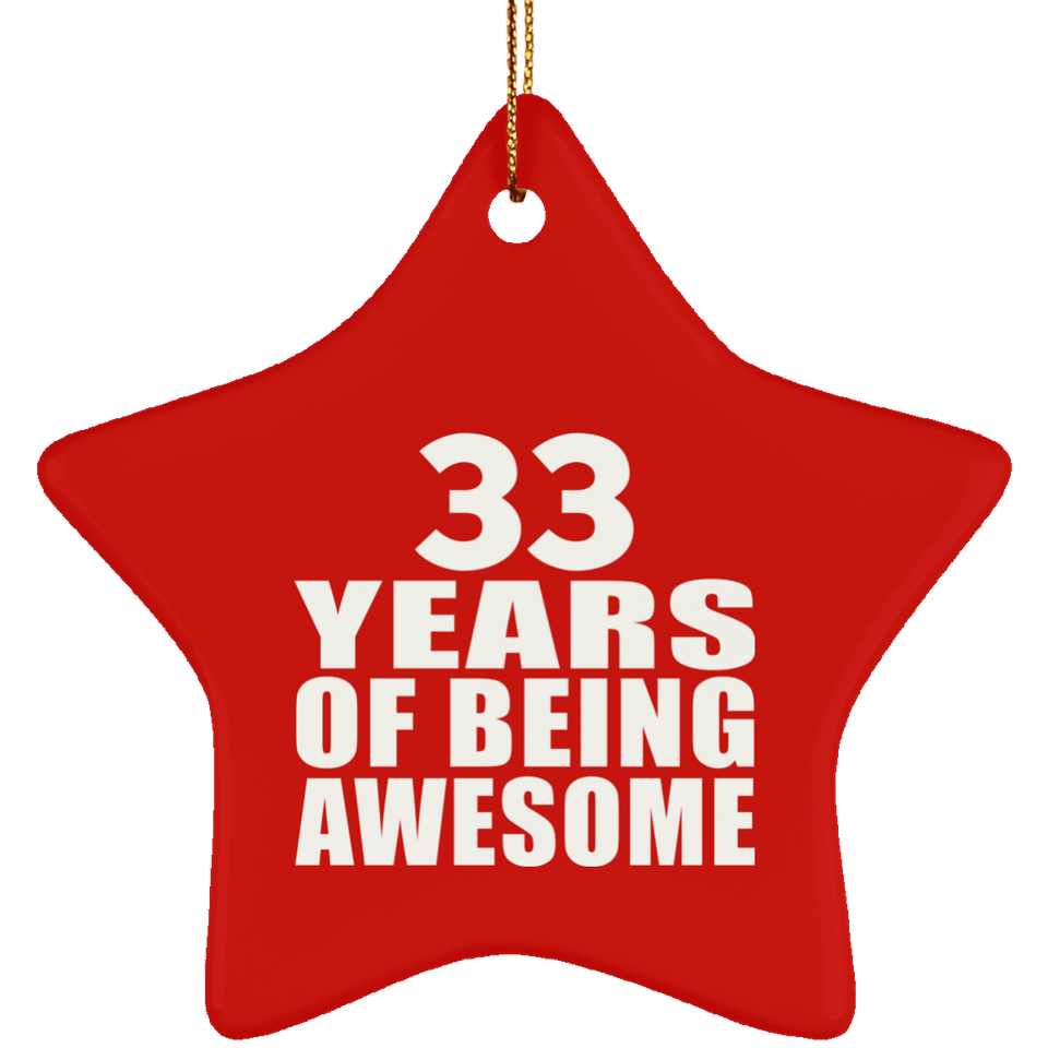 33rd Birthday 33 Years Of Being Awesome - Star Ornament