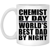 Chemist By Day World's Best Dad By Night - 11 Oz Coffee Mug