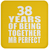 38th Anniversary 38 Years Of Being Mr Perfect - Drink Coaster