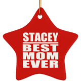 Stacey Best Mom Ever - Star Ornament