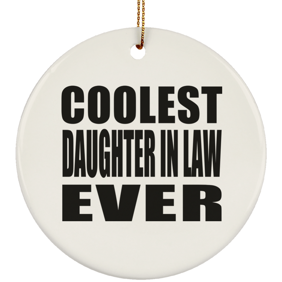 Coolest Daughter In Law Ever - Circle Ornament