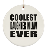 Coolest Daughter In Law Ever - Circle Ornament