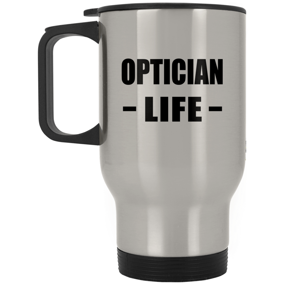 Optician Life - Silver Travel Mug