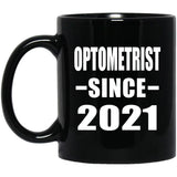 Optometrist Since 2021 - 11oz Coffee Mug Black