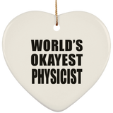 World's Okayest Physicist - Heart Ornament