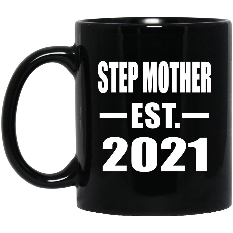 Step Mother Established EST. 2021 - 11oz Coffee Mug Black
