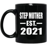 Step Mother Established EST. 2021 - 11oz Coffee Mug Black