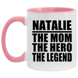 Natalie The Mom The Hero The Legend - 11oz Accent Mug Pink