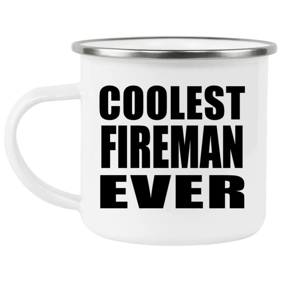 Coolest Fireman Ever - 12oz Camping Mug
