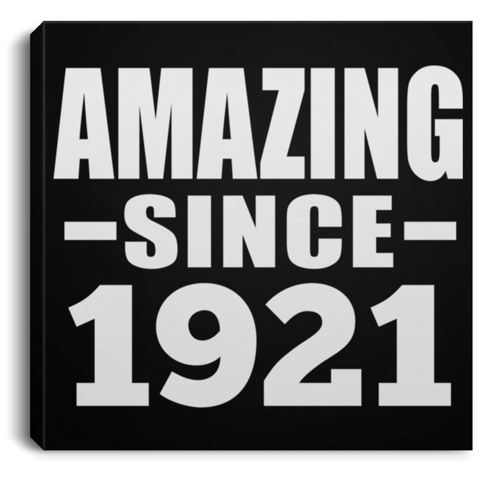103rd Birthday Amazing Since 1921 - Canvas Square